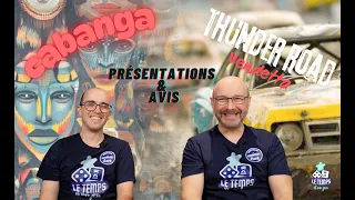 THUNDER ROAD VENDETTA & CABANGA!!! PÉSENTATIONS ET AVIS DES JEUX DE NOTRE SOIRÉE !