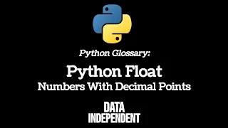 Python Glossary Float - Numbers With Decimal Points