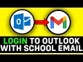 UPDATED 2025 How to Login to Outlook With School Email