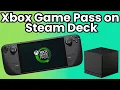 Xbox Game Pass Is Coming To The Steam Deck