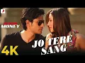 Lagu Jo Tere Sang - Blood Money | Kunal Khemu,Amrita Puri | Mustafa Zahid | Jeet Gannguli |4K