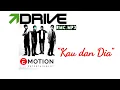 Download Lagu Drive Band - Kau dan Dia (Esok Lebih Baik||E-Motion Production 2007)