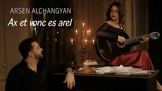 Arsen Alchangyan - Ax Et Vonc Es Arel