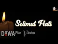 Download Lagu @Dewa19 Feat Virzha - Selimut Hati [ l i r i k ] #lyrics