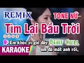 Download Lagu Tìm Lại Bầu Trời | Karaoke Remix | Beat Chill | Tone Nữ | Karaoke Bình Nguyên