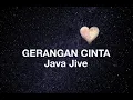 Java Jive - GERANGAN CINTA (Lirik)