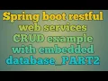 11 Spring boot restful web services CRUD example with embedded database - PART2