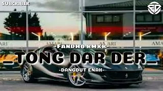 Download LAGU DANGDUT TONG DAR DER REMIX🌴||FANDHO RMXR||🌴 MP3