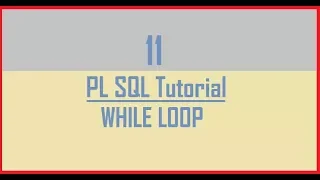 Tutorial 11 WHILE Loop in Oracle