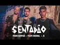 Download Lagu Pedro Sampaio, Felipe Original, JS o Mão de Ouro - SENTADÃO