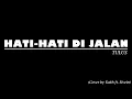 Download Lagu Hati-hati di jalan - Tulus | Lirik Lagu (Cover by Faith ft. Fivein)