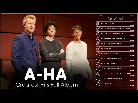 Download MP3 The Very Best Of A-ha ♫ A-ha Greatest Hits Full Album ♫ A-ha Playlist 2022 ♫ A-ha New Song