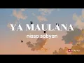 Download Lagu Nissa Sabyan - YA MAULANA || Lyrics