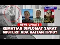 Download Lagu Blak-Blakan! Kematian Diplomat Kemlu Janggal, Ada Kaitan dengan TPPO?