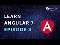 Learn Angular 7 Episode 4