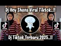 Download Lagu DJ HEY SHONA - DJ TIKTOK TERBARU 2025