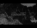 Ege Balkız & Alara Serena - Etkindeyim (Official Audio)