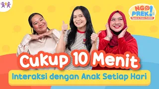 10 Menit Bareng Anak, Bukan Sekadar Menemani Tapi Berinteraksi 