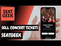 SeatGeek Step-by-Step Guide to Selling Concert Tickets - Here s How