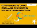 Comprehensive Guide Installing the Control Package into GNU Octave