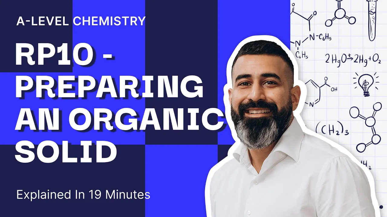 RP10 - Preparing An Organic Solid | A Level Chemistry