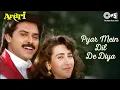 Download Lagu Pyar Mein Dil De Diya | Anari | Karisma Kapoor, Venkatesh | Alka Yagnik, Kumar Sanu | 90's Hits