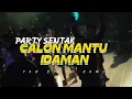 Download Lagu PARTY SENTAK🌴CALON MANTU IDAMAN✨VIRAL TIKTOK ( BASSTORENG ) 