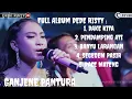Download Lagu ALBUM DEDE RISTY 2022 - DAKE KITA - PENDAMPING ATI - BANYU BE LARANGAN - SEGEGEM PASIR- PACE MATENG