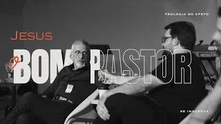 JESUS O BOM PASTOR, com Paulo Borges Jr. Proposições episódio #43
