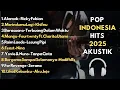 PLAYLIST POP AKUSTIK 2025 Lagu Hits Indonesia Versi Akustik Terbaik (Alamak, Merindumu lagi, mangu)