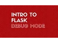 Quick Intro to Flask Debug Mode