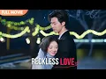 Download Lagu [ENG  SUB] Reckless Love | Full #cdrama #mustwatch #Minidrama
