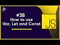 How to use Var Let and Const JavaScript Full Tutorial