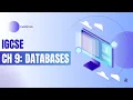 IGCSE COMPUTER SCIENCE CHAPTER 9 DATABASES Complete Explanation Practice Pranay Arora - CambiHub