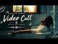Nirvair Pannu – Video Call ❤️✨ | Official Music Vibes