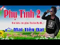 Download Lagu Phụ Tình 2, Em Hờn Em Giận Em Bỏ Ra Đi - Mai Tiến Đạt💞 LK Nhạc Rumba, Mới Xuất Bản, Ngọt Lịm Tim