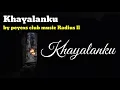 Download Lagu khayalanku by peyexs club \u0026 Radius ll