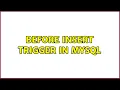 BEFORE INSERT trigger in MySQL