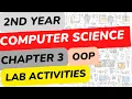 Class 2nd Year FBISE Computer Science Chapter 3 Object oriented Programming lab Activities
