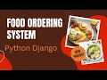 Food Ordering System using Python Django MySQL Full Project with Source Code