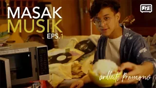 Masak Musik Eps. 1 with Ardhito Pramono