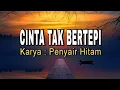 Download Lagu LAGU CINTA TAK BERTEPI || Karya - Penyair Hitam