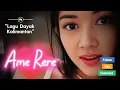 Download Lagu Ame Rere - Lagu Kalimantan Populer
