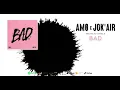 AmØ x Jok'Air - BAD