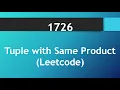 Tuple with Same Product Leetcode 1726