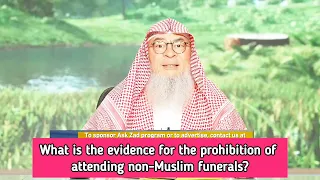 What is the evidence that Muslims cannot attend the funeral of a non muslim? || assim al hakeem