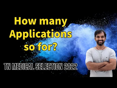 How many applications so far TN Medical Selection 2022