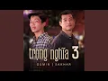 Download Lagu Trọng Nghĩa 3