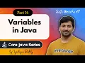 Variables in Java in Telugu Types of Variables Explained Core Java