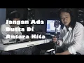 Download Lagu Jangan Ada Dusta Di Antara Kita ( Cover ) - DIAZ with ALFRED